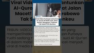 Viral Video Purbaya Lantunkan Al-Quran di Mobil saat Macet! Warganet: Pantas Berani, Dibekingi Tuhan