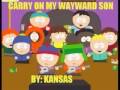 Kansas-Carry on my Wayward Son South Park ...