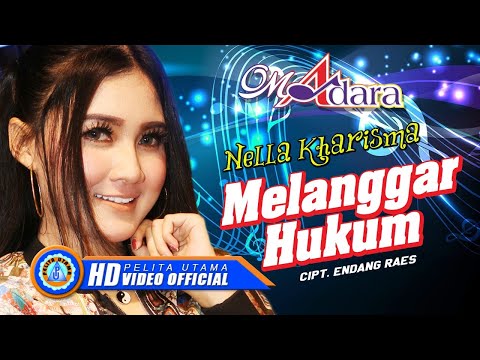 Nella Kharisma - MELANGGAR HUKUM 'Om Adara' (Official Music Video) [HD]