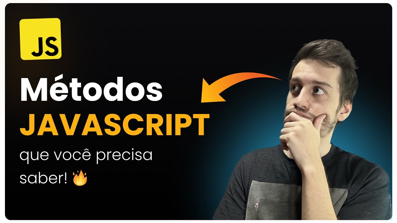 Métodos arrays JavaScript que você precisa conhecer! 🔥