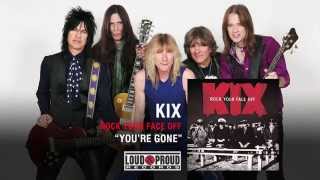 KIX - "Youre Gone" from Rock Your Face Off