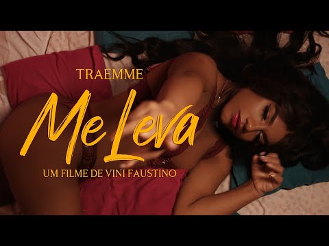 ME LEVA - Traemme     (Clipe oficial)