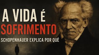 Os Ensinamentos BRUTAIS de Schopenhauer Sobre a Vida!