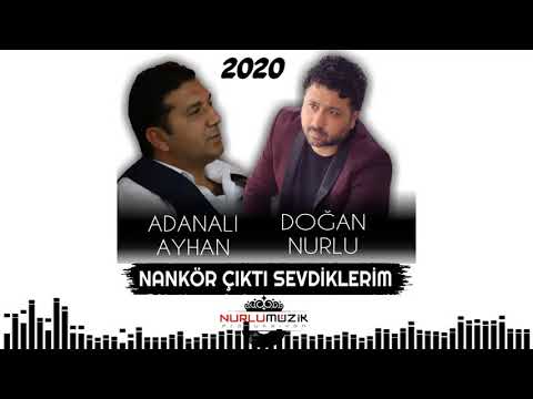 Adanalı Ayhan & Doğan Nurlu - Nankör Çıktı Sevdiklerim - "Official Audio" YENİ