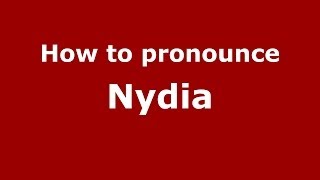How to pronounce Nydia