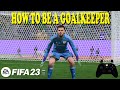 FIFA 23 - GOALKEEPER TUTORIAL