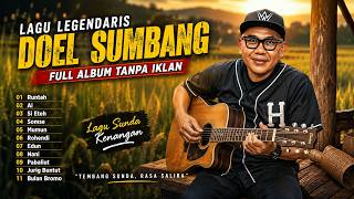Download lagu LAGU LEGENDARIS DOEL SUMBANG FULL ALBUM TANPA IKLAN #popular mp3 Download lagu LAGU LEGENDARIS DOEL SUMBANG FULL ALBUM TANPA IKLAN #popular mp3