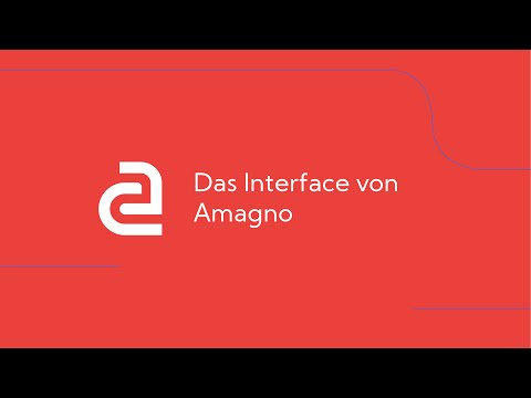Das Interface von Amagno