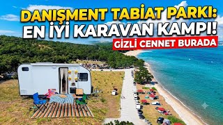 KARAVANLA CENNETİ BULDUK! 😍 Danişment Tabiat Parkı Kampı & Deniz Kenarında Manga