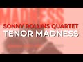 Sonny Rollins Quartet - Tenor Madness (Official Audio)