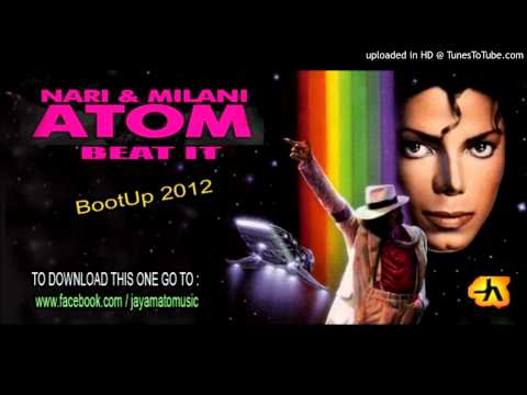 Michael Jackson vs. Nari & Milani - Atom Beat It (Jay Amato BootUp 2012)