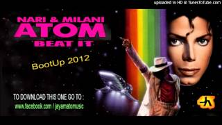 Michael Jackson vs. Nari & Milani - Atom Beat It (Jay Amato BootUp 2012)