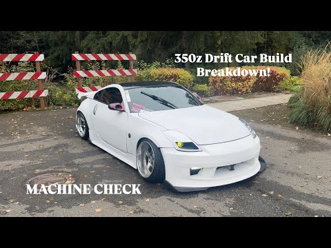 MACHINE CHECK! Build Breakdown on my 350z DRIFT CAR!