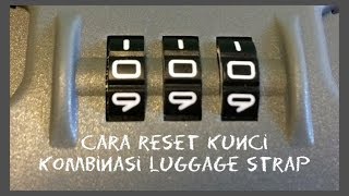 Cara Reset Kunci Kombinasi Luggage Strap (DIY) | How to Reset Combination Lock