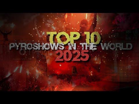 Top-10 Pyroshows of 2025 | Ultras World |