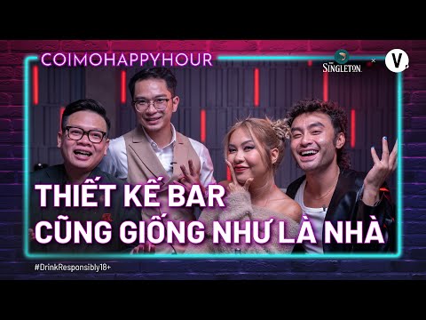 Thiết bar cũng giống như là nhà - Bartender Biện Ngọc Vũ | Cởi Mở Happy Hour SS2 EP4