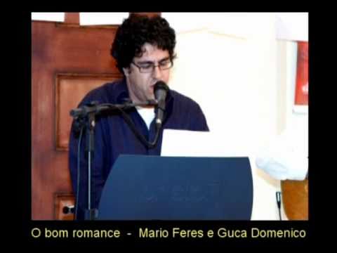 O Bom Romance Mario Feres e Guca Domenico