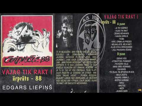 "Edgars Liepiņš & Ārprāts-88 - Vajag tik rakt!"