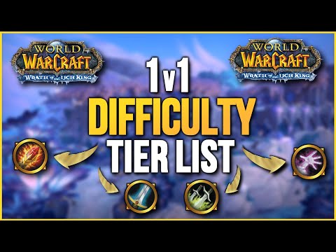 WotLK Classic 1v1 Difficulty PvP Tier List - Wrath of the Lich King Classic PvP