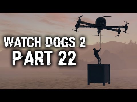 Watch Dogs 2 Gameplay Walkthrough Part 22 - SHANGHAIED (Full Game)