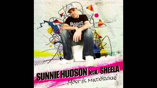 Sunnie Hudson feat. Sheela - Most és mindörökké (White Noises Remix)