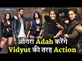 Adah Sharma And Angira Dhar Dangerous Action In Vidyut Jammwal Commando 3