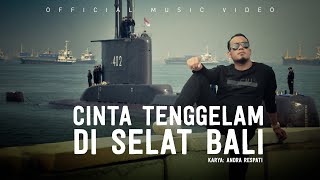 Download lagu CINTA TENGGELAM DI SELAT BALI - NANGGALA 402 - KMP YUNICE - Andra Respati  mp3