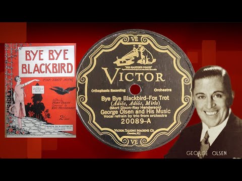 “Bye Bye Blackbird” by George Olsen and His Music 1926