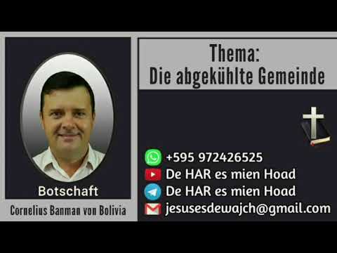 Botschaft: Cornelius Banman von Bolivia - Die abgekühlte Gemeinde