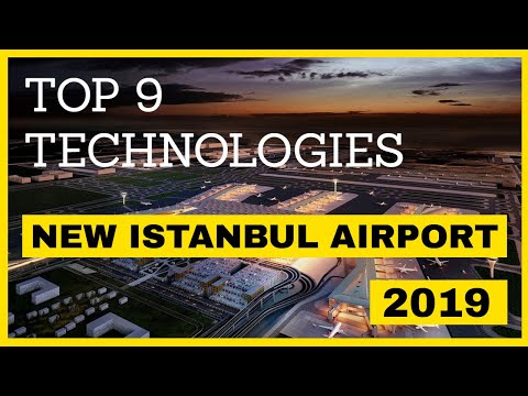New Istanbul Airport 2019 :Top 9 Tecnologies of the BIGGEST Airport in the World