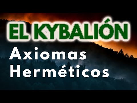 Capítulo 15: AXIOMAS HERMÉTICOS | El Kybalión