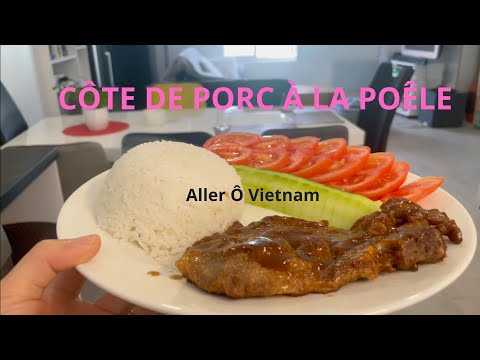 CÔTE DE PORC À LA POÊLE | Aller Ô Vietnam
