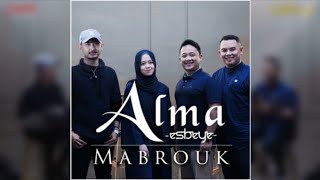 Download lagu MABROUK - ALMA ESBEYE mp3