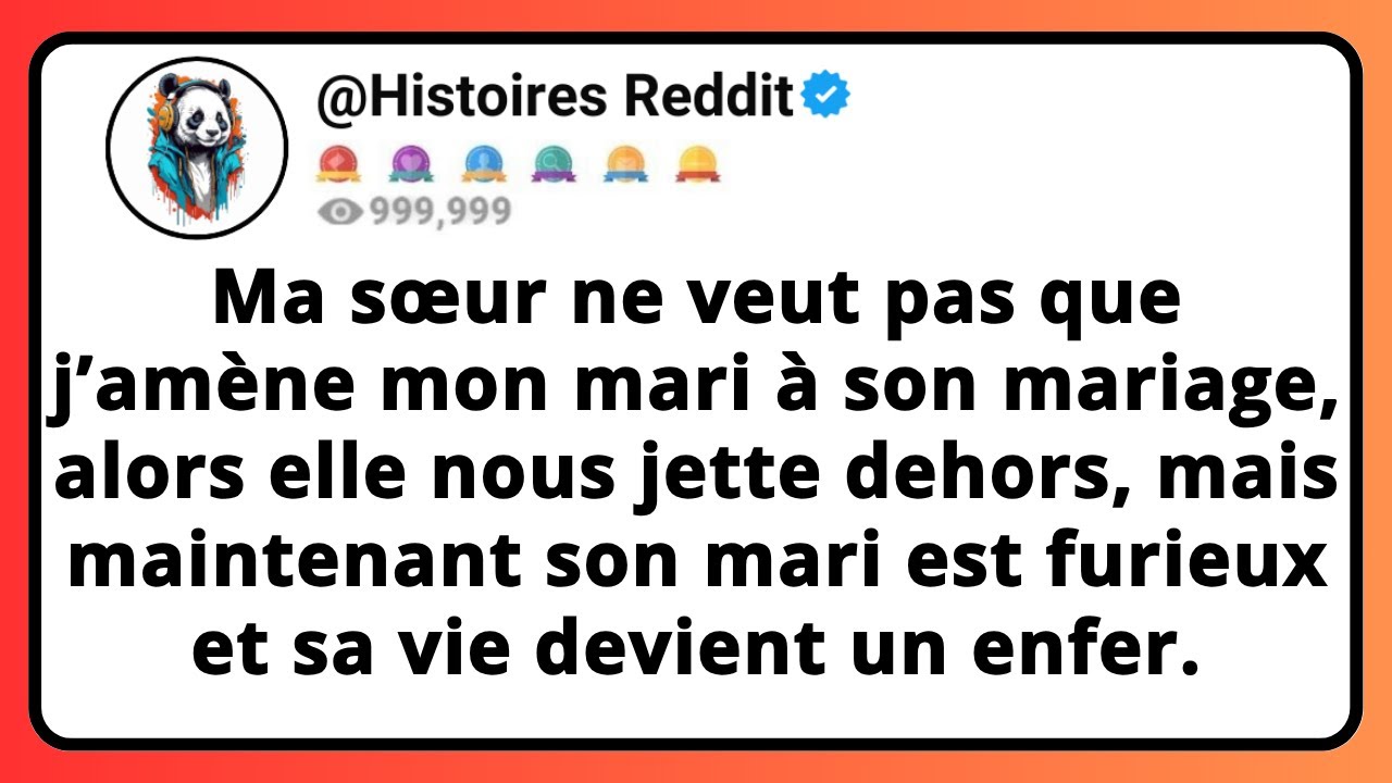 Ma Sœur Ne Veut Pas Que J’amène Mon Mari À Son Mariage, Alors Elle Nous Jette Dehors, Mais...