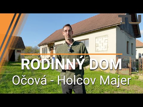 RODINNÝ DOM NA PREDAJ - Očová / Holcov Majer