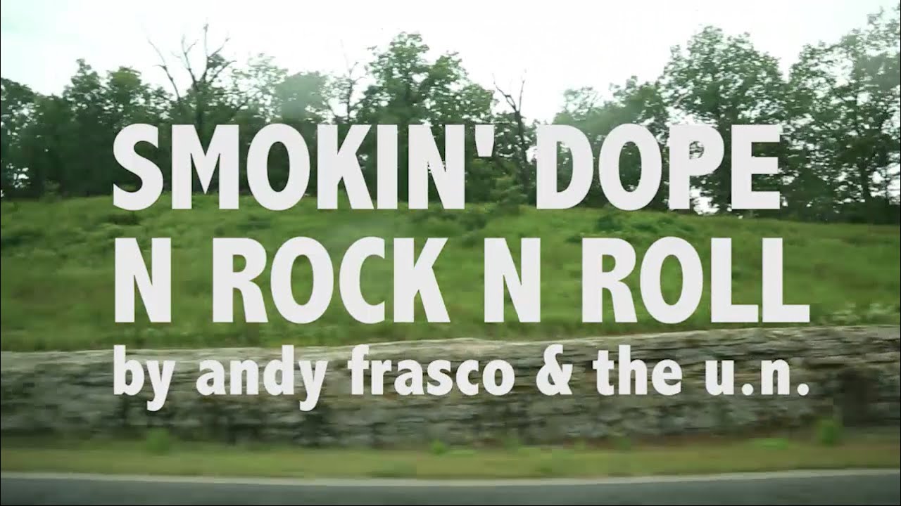 Andy Frasco & The U.N. - Smokin Dope and Rock n' Roll (Official Video) - YouTube