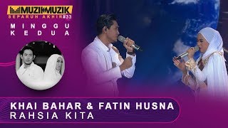 Rahsia Kita - Khai Bahar &amp; Fatin Husna | #SFMM33