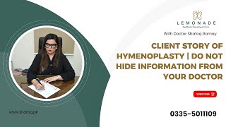 Client Story | Hymenoplasty | Importance of True Facts 03355011109