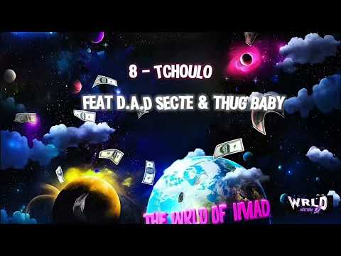 Imad - 8.TCHOULO ( feat @D.A.DSECTE @Big_Thugbaby )
