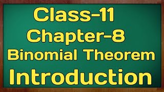 Introduction Chapter 8 Binomial Theorem Class 11 (NCERT MATHS)