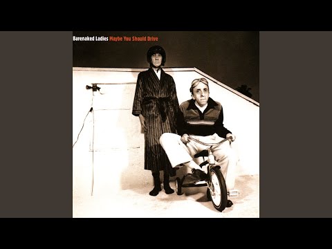 Life, in a Nutshell - Barenaked Ladies