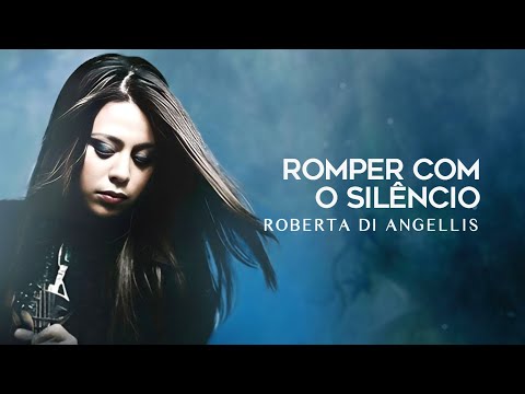 Romper Com O Silêncio - Roberta Di Angellis