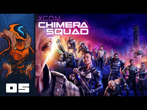 It's Naptime! - Let's Play XCOM: Chimera Squad - PC Gameplay Part 5