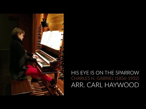 His Eye Is On The Sparrow | Ch. H. Gabriel | arr. Carl Haywood