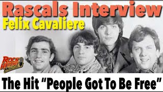 The Meaning Behind The Rascals &quot;People Got to Be Free&quot; from Felix Cavaliere