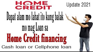 How to get a Home Credit Loan | Paano mag Loan sa Home Credit | Dapat Alam nyo ito👍