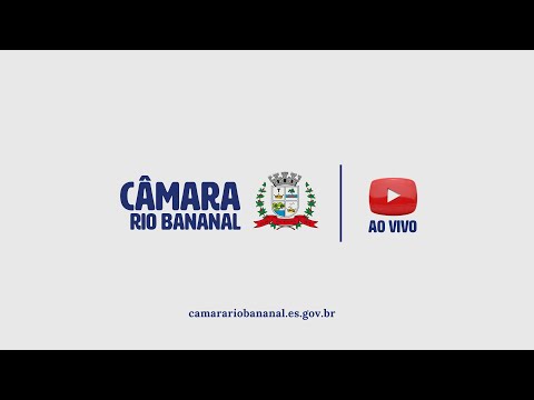 Câmara Municipal de Rio Bananal ao vivo 15/12/2025