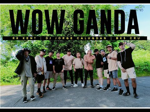 WOW GANDA | RK KENT | DJ JORGE CALUGDAN | BKS CRU | ZUMBA