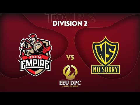 Team Empire vs No Sorry Game 1 - DPC EEU Div 2: Tour 2 2021/2022 w/ Kmart & Wingblade