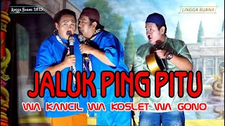 Download lagu JALUK PING PITU WA KANCIL WA KOSLET WA GONO mp3